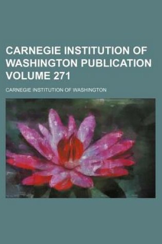 Cover of Carnegie Institution of Washington Publication Volume 271