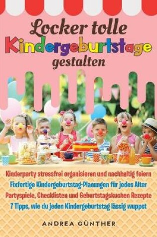 Cover of Locker tolle Kindergeburtstage gestalten