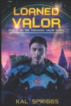 Book cover for Loaned Valor