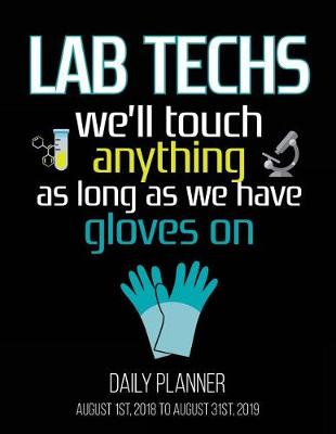 Book cover for Lab Techs We'll Touch Anything As Long As We Have Gloves On