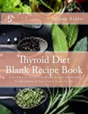 Book cover for Thyroid Diet Blank Recipe Book