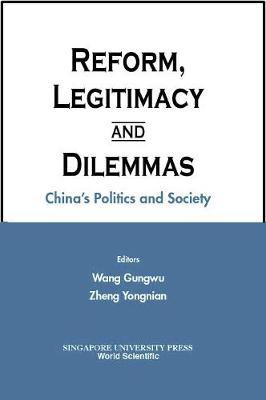 Book cover for Reform, Legitimacy And Dilemmas: China's Politics And Society