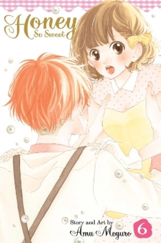 Cover of Honey So Sweet, Vol. 6