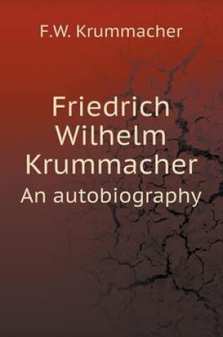 Cover of Friedrich Wilhelm Krummacher An autobiography