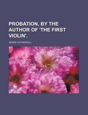 Book cover for Probation, by the Author of 'The First Violin'.