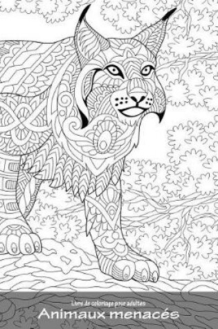 Cover of Livre de coloriage pour adultes Animaux menacés 1