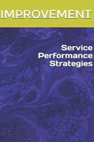 Cover of Improvement Service Performance Strategies