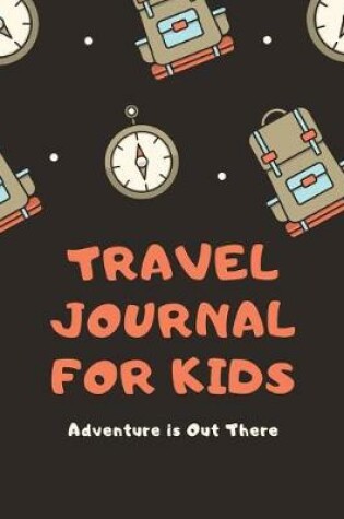 Cover of Travel Journal for Kids