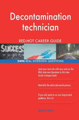 Book cover for Decontamination technician RED-HOT Career Guide; 2494 REAL Interview Questions