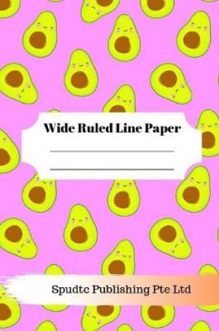 Cover of Cute Avocado Theme Wide Ruled Line Paper