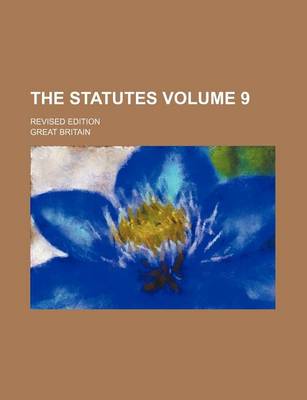 Book cover for The Statutes Volume 9; Revised Edition