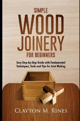 Book cover for Simple Wood Joinery for Beginners