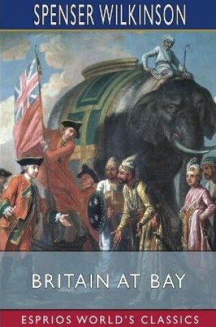 Cover of Britain at Bay (Esprios Classics)