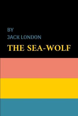 Cover of The Sea-Wolf by Jack London