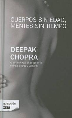 Book cover for Cuerpos Sin Edad, Mentes Sin Tiempo / Ageless Body, Timeless Mind