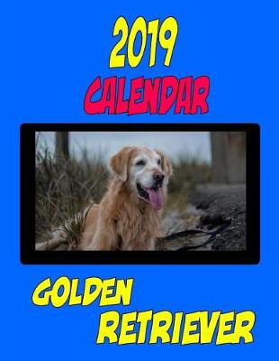 Book cover for 2019 Calendar Golden Retriever