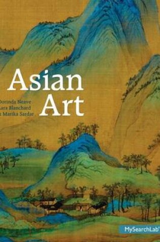 Cover of Asian Art Plus Mysearchlab with Pearson Etext -- Access Card Package