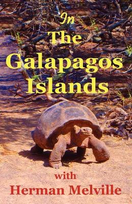 Book cover for In the Galapagos Islands with Herman Melville, the Encantadas or Enchanted Isles