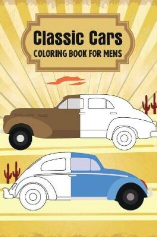 Cover of Classic Cars Coloring Book for Mens
