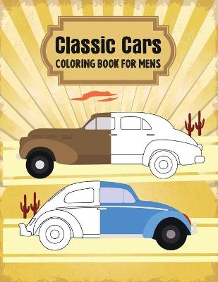 Book cover for Classic Cars Coloring Book for Mens