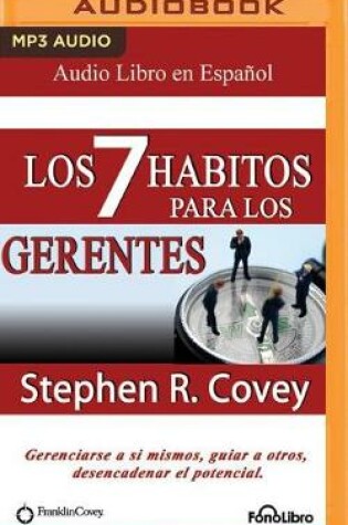 Cover of Los 7 HaBitos Para Los Gerentes/ the 7 Habits for Managers