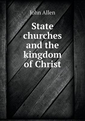 Book cover for State churches and the kingdom of Christ