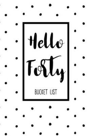 Cover of Hello Forty Bucket List