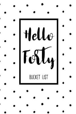 Book cover for Hello Forty Bucket List