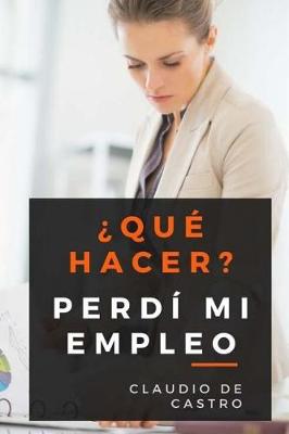 Book cover for ¿Qué hacer? Perdí mi empleo