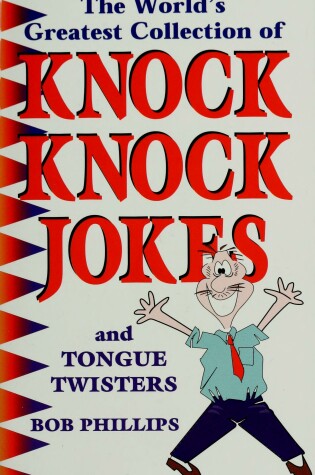 Cover of The World's Greatest Collection of Knock Knock Jokes