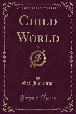 Book cover for Child World, Vol. 2 (Classic Reprint)