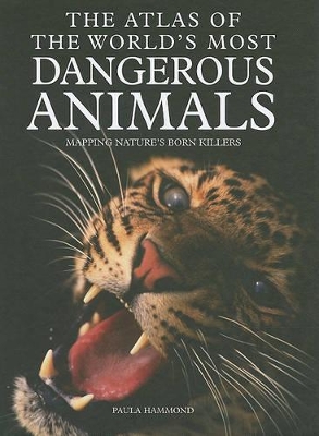 Book cover for The Atlas of the World's Most Dangerous Animals