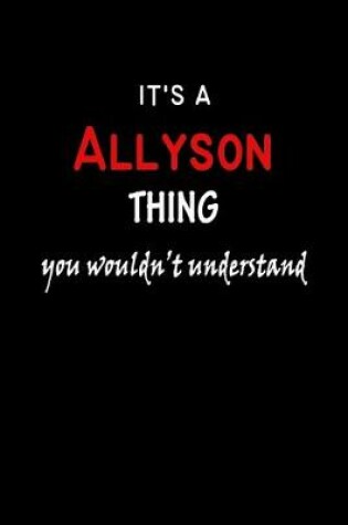 Cover of It's a Allyson Thing You Wouldn't Understandl