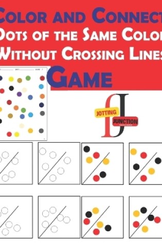 Cover of Color and Connect Dots of the Same Color Without Crossing Lines Game