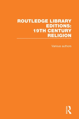 Cover of Routledge Library Editions: 19th Century Religion