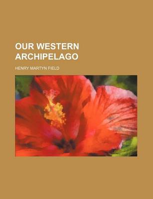 Book cover for Our Western Archipelago