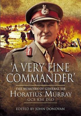 Book cover for Very Fine Commander, A: The Memories of General Nap Murray Gcb KBE Dso