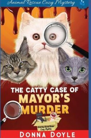 Cover of The Catty Case of Mayor's Murder