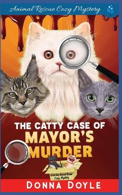 Cover of The Catty Case of Mayor's Murder