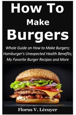 Cover of How to Make Burgers