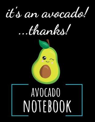 Book cover for It's An Avocado! ...Thanks!