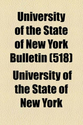 Cover of University of the State of New York Bulletin (518)