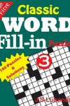 Book cover for Classic Word Fill-in Puzzles 3