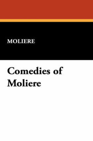 Cover of Comedies of Moliere