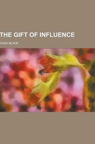 Cover of The Gift of Influence