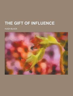 Book cover for The Gift of Influence