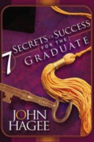 Cover of Seven Secrets of Success for the Graduate