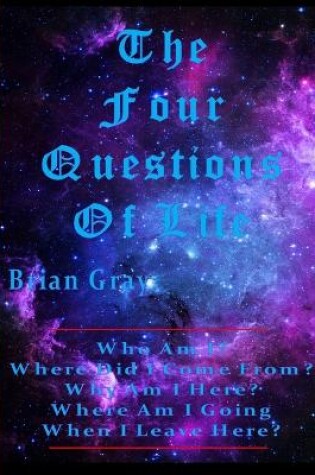 Cover of The Four Questions Of Life