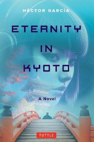 Cover of Eternity in Kyoto: A Novel