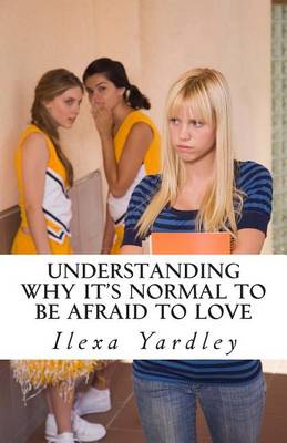 Book cover for Understanding Why It's Normal to Be Afraid to Love